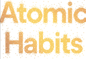 Atomic Habits by TAHA ANSARI