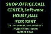 All kindz of Office ,Shop,Call center,Flat,Hall,for rent 0333-3833312 by Muhammad Farhan