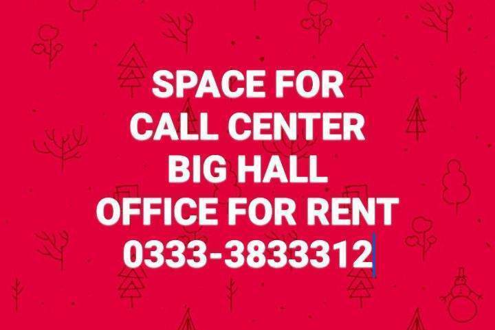 All kindz of Office ,Shop,Call center,Flat,Hall,for rent 0333-3833312 by Muhammad Farhan