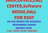 All kindz of Office ,Shop,Call center,Flat,Hall,for rent 0333-3833312 by Muhammad Farhan