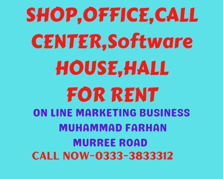 All kindz of Office ,Shop,Call center,Flat,Hall,for rent 0333-3833312 by Muhammad Farhan