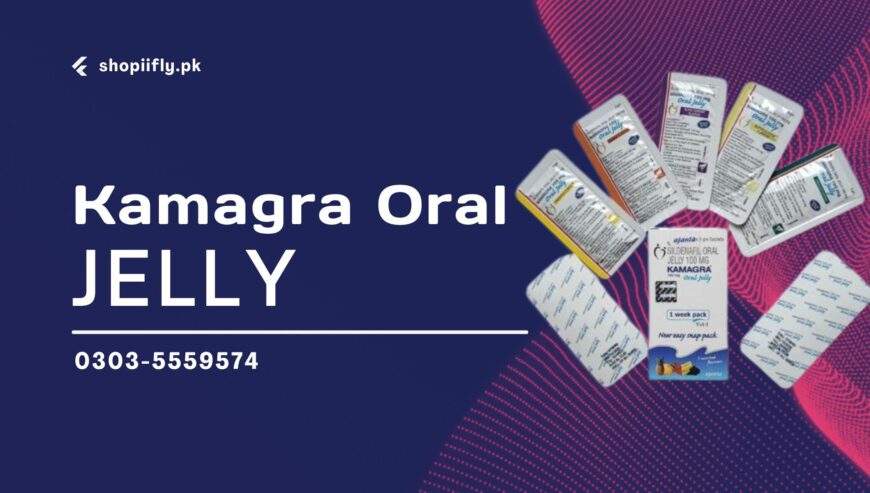 Kamagra Oral Jelly In Pakistan | SHOPIIFLY | 0303-5559574 by shopiifly
