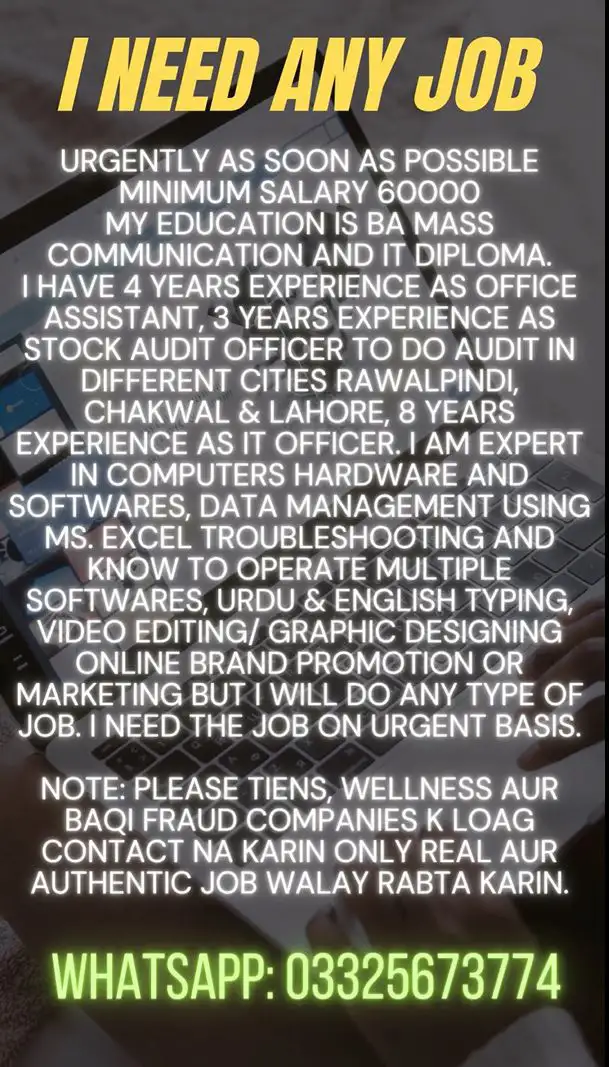 I need any job urgently basically I am IT Expert Salary minimum 60000